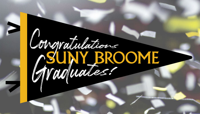 Congratulations SUNY Broome Graduates Pennant